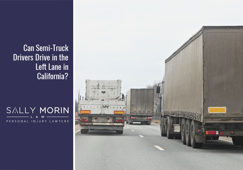 Can Semi-Truck Drivers Drive in the Left Lane in California?