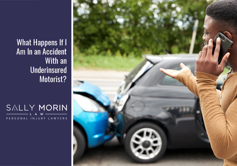 What Happens If I Am In an Accident With an Underinsured Motorist?
